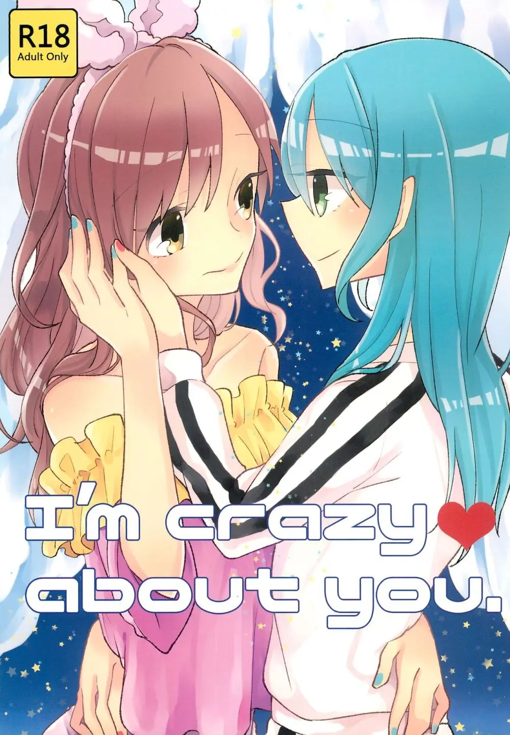 I’m crazy about you.